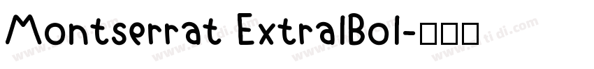 Montserrat ExtralBol字体转换